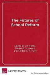 9781612504728-1612504728-The Futures of School Reform
