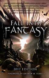 9780999169001-0999169009-Fall Into Fantasy: 2017 Edition