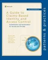 9781621140023-1621140024-A Guide to Claims-Based Identity and Access Control: Authentication and Authorization for Services and the Web (Microsoft patterns & practices)