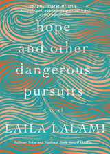 9781616207502-1616207507-Hope and Other Dangerous Pursuits
