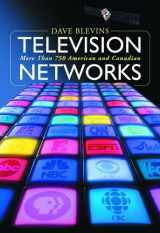 9780786420964-0786420960-Television Networks: More Than 750 American And Canadian Broadcasters And Cable Networks
