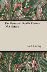 9781406708400-1406708402-The Germans: Double History Of A Nation