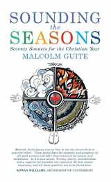9781848256903-1848256906-Sounding the Seasons: Seventy sonnets for Christian year