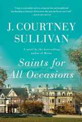 9780307959577-0307959570-Saints for All Occasions: A novel