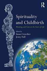 9781138229419-1138229415-Spirituality and Childbirth