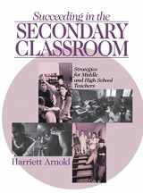 9780803967946-0803967942-Succeeding in the Secondary Classroom: Strategies for Middle and High School Teachers