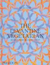 9781838667641-1838667644-The Levantine Vegetarian: Recipes from the Middle East