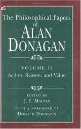 9780226155715-0226155714-The Philosophical Papers of Alan Donagan, Volume 2: Action, Reason, and Value