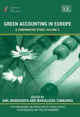 9781845421144-1845421140-Green Accounting In Europe: A Comparative Study, Volume 2 (The Fondazione Eni Enrico Mattei (Feem) Series on Economics, the Environment and ... the Environment and Sustainable Development)