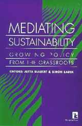 9781565490819-1565490819-Mediating Sustainability: Growing Policy from the Grassroots