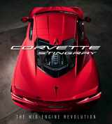 9780760367438-0760367434-Corvette Stingray: The Mid-Engine Revolution