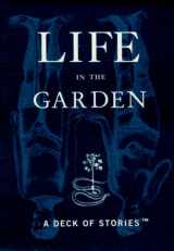 9780966410037-0966410033-Life in the Garden: A Deck of Stories