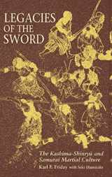 9780824818470-0824818474-Legacies of the Sword: The Kashima-Shinryu and Samurai Martial Culture