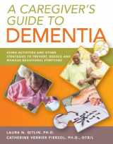 9781933822907-1933822902-A Caregiver's Guide to Dementia: Using Activities and Other Strategies to Prevent, Reduce and Manage Behavioral Symptoms