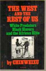 9780394715223-0394715225-The West and the Rest of Us: White Predators, Black Slavers and the African Elite