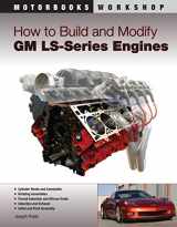 9780760335437-0760335435-How to Build and Modify GM LS-Series Engines (Motorbooks Workshop)