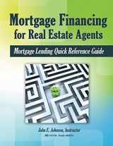 9781514337943-1514337940-Mortgage Financing for Real Estate Agents: Mortgage Lending Quick Reference Guide