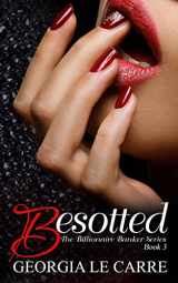 9780992824952-0992824958-Besotted (The Billionaire Banker Series)