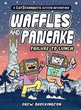 9780316500494-0316500496-Waffles and Pancake: Failure to Lunch (A Graphic Novel) (Waffles and Pancake, 3)