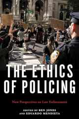 9781479803736-1479803731-The Ethics of Policing: New Perspectives on Law Enforcement