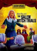 9780761371144-0761371141-Alice Ray and the Salem Witch Trials (History Speaks: Picture Books Plus Reader's Theater)