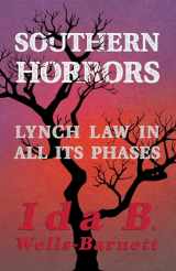 9781528719056-1528719050-Southern Horrors - Lynch Law in All Its Phases: With Introductory Chapters by Irvine Garland Penn and T. Thomas Fortune