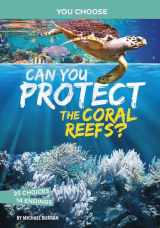9781496697059-1496697057-Can You Protect the Coral Reefs? (You Choose Books) (You Choose: Eco Expeditions)
