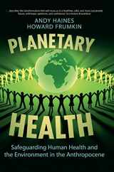 9781108492348-1108492347-Planetary Health: Safeguarding Human Health and the Environment in the Anthropocene