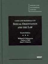 9780314267245-0314267247-Cases and Materials on Sexual Orientation and the Law (American Casebook Series)