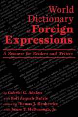 9780865164222-0865164223-World Dictionary of Foreign Expressions: A Resource for Readers and Writers