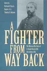 9780873387392-0873387392-A Fighter from Way Back: The Mexican War Diary of Lt. Daniel Harvey Hill, 4th Artillery, USA