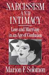 9780393309164-0393309169-Narcissism and Intimacy: Love and Marriage in an Age of Confusion