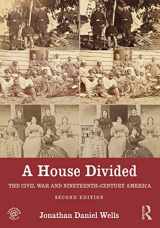 9781138956858-1138956856-A House Divided: The Civil War and Nineteenth-Century America