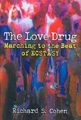 9780789004536-0789004534-The Love Drug: Marching to the Beat of Ecstasy (Haworth Therapy for the Addictive Disorders)