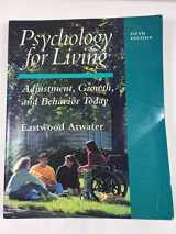9780130357830-0130357839-Psychology for Living: Adjustment, Growth, and Behavior Today