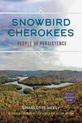 9780820360928-0820360929-Snowbird Cherokees: People of Persistence