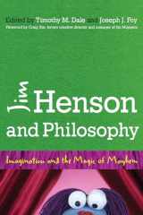 9781442246645-1442246642-Jim Henson and Philosophy: Imagination and the Magic of Mayhem