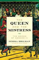 9781639363599-1639363599-The Queen and the Mistress: The Women of Edward III