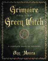9780738702872-0738702870-Grimoire for the Green Witch: A Complete Book of Shadows (Green Witchcraft Series, 5)