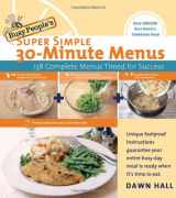 9781401603168-1401603165-Busy People's Super Simple 30-Minute Menus: 138 Complete Meals Timed for Success