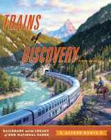 9781570984426-1570984425-Trains of Discovery: Railroads and the Legacy of Our National Parks