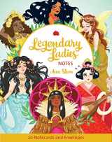 9781452175133-1452175136-Legendary Ladies Notes: 20 Notecards and Envelopes (Goddess Cards by Ann Shen, Girl and Women Empowerment Gifts)