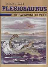 9780944280041-0944280048-Plesiosaurus: The Swimming Reptile (Dinosaur Discovery Series)