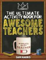 9781648451089-164845108X-The Ultimate Activity Book for Awesome Teachers: Fun Puzzles, Crosswords, Word Searches and Hilarious Entertainment for Teachers (Teacher Appreciation Gifts)