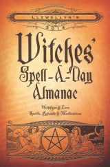 9780738721590-073872159X-Llewellyn's 2014 Witches' Spell-A-Day Almanac: Holidays & Lore