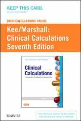 9781455707287-1455707287-Drug Calculations Online for Kee/Marshall: Clinical Calculations: With Applications to General and Speciality Areas (User Guide and Access Code)