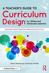 9781646322237-1646322231-A Teacher's Guide to Curriculum Design for Gifted and Advanced Learners: Advanced Content Models for Differentiating Curriculum