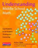 9780325013862-0325013861-Understanding Middle School Math: Cool Problems to Get Students Thinking and Connecting