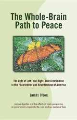 9781579830557-1579830552-The Whole-Brain Path to Peace: The Role of Left- and Right-Brain Dominance in the Polarization and Reunification of America