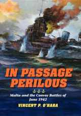 9780253006035-0253006031-In Passage Perilous: Malta and the Convoy Battles of June 1942 (Twentieth-Century Battles)